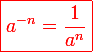 \large \red \boxed{a^{-n} = \frac{1}{a^n}}